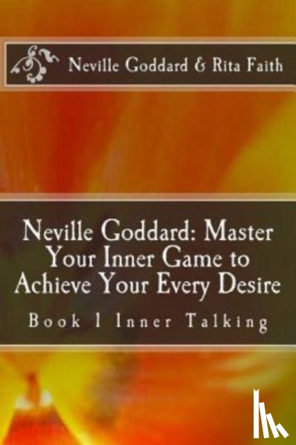 Goddard, Neville, Faith, Rita - Neville Goddard