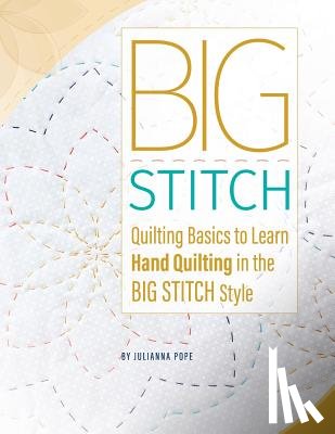 Pope, Janice D. - Big Stitch Basics