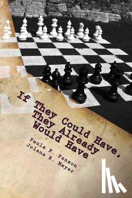 Meyer, Jolene R. - If They Could Have, They Already Would Have