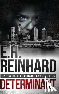 Reinhard, E. H. - Determinant: (Cases of Lieutenant Kane Series Book 3)