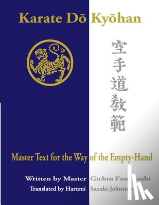 Suzuki-Johnston, Harumi - Karate Do Kyohan: Master Text for the Way of the Empty-Hand
