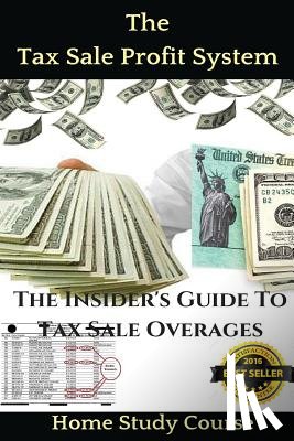Taylor, Brandon - The Tax Sale Profit System: The Investor's guide to tax sale overages