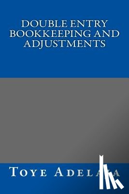 Adelaja, Toye - Double Entry Bookkeeping and Adjustments