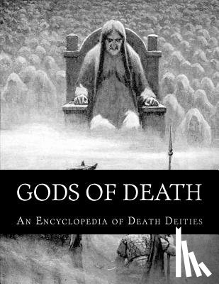 Dart, Herman - Gods of Death: An Encyclopedia of Death Deities