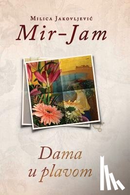 Jakovljevic Mir-Jam, Milica - Dama U Plavom