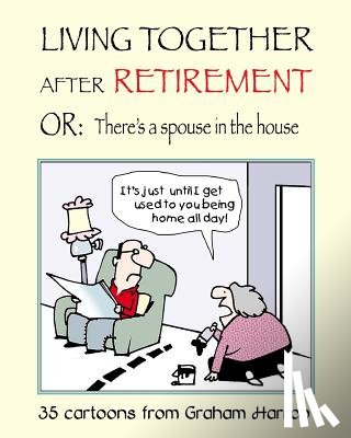 Harrop, Graham - Living Together After Retirement