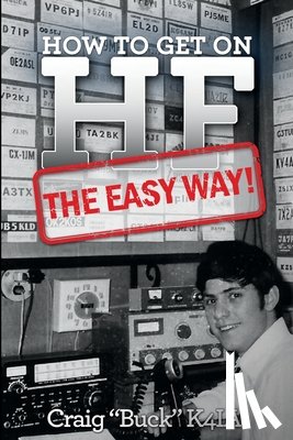 Buck K4ia, Craig - How to Get on HF - The Easy Way