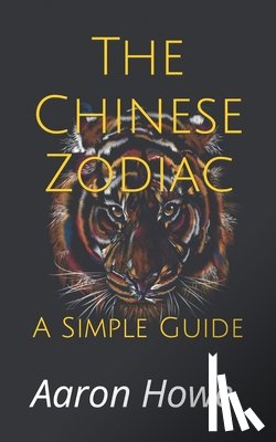 Howe, Aaron - The Chinese Zodiac