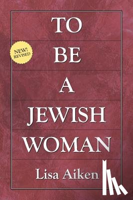 Aiken, Lisa - To Be a Jewish Woman