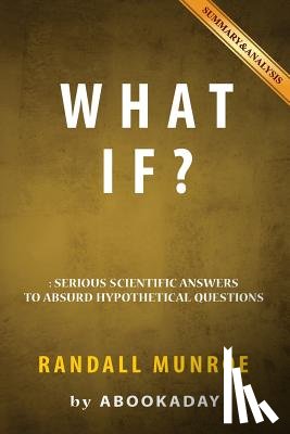 Abookaday - What If?: by Randall Munroe - Includes Analysis of What If