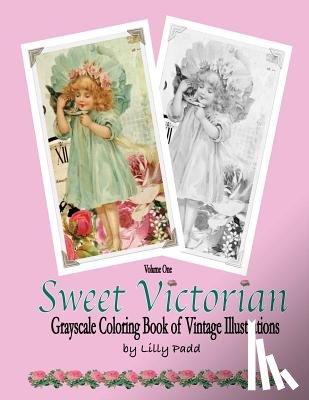 Tully, Susan - Sweet Victorian: Grayscale Coloring Book of Vintage Illustrations