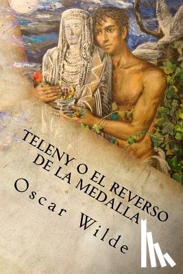 Oscar Wilde - Teleny o el Reverso de la Medalla