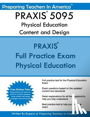 America, Preparing Teachers in - PRAXIS 5095 Physical Education Content and Design: PRAXIS II - Physical Education 5095