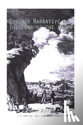 Byron, John - Byron's Narrative of the Loss of the Wager