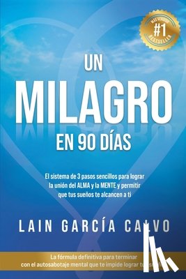 Garcia, Lain - Un Milagro en 90 Dias