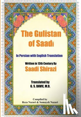 Shirazi, Saadi - The Gulistan of Saadi: In Persian with English Translation