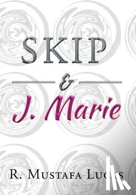 Lucas, R Mustafa - Skip and J. Marie
