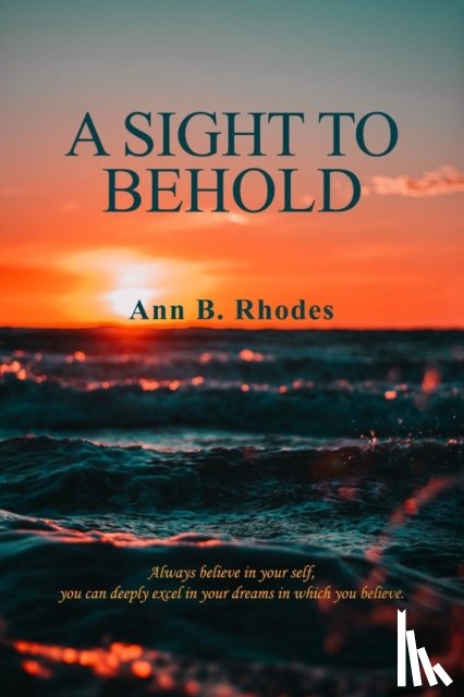 Rhodes, Ann B - A Sight to Behold