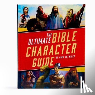 Detwiler, Gina - The Ultimate Bible Character Guide