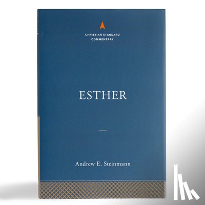 Steinmann, Andrew E. - Esther: The Christian Standard Commentary