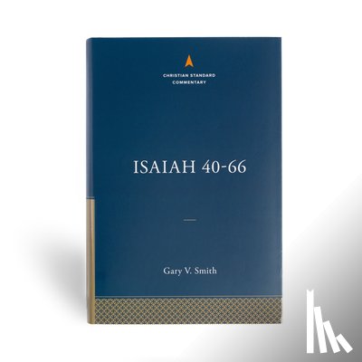 Smith, Gary V. - Isaiah 40-66: The Christian Standard Commentary