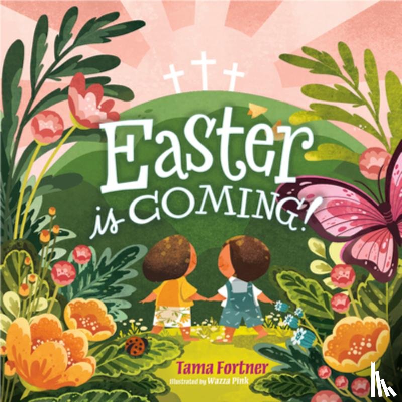 Fortner, Tama - Easter is Coming! (Padded Edition)