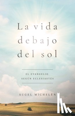Michelen, Sugel - La vida debajo del sol