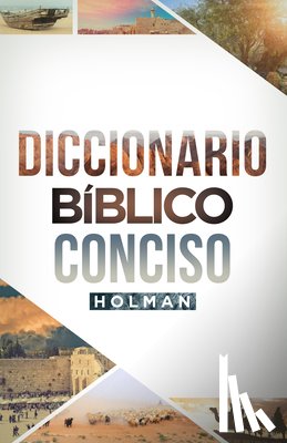 B&h Español Editorial - Diccionario Bíblico Conciso Holman