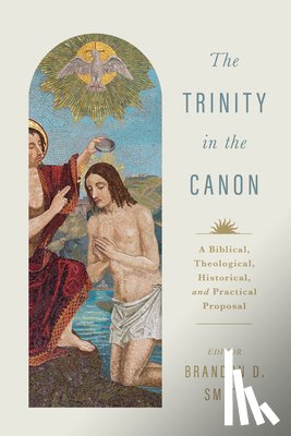 Smith, Brandon D. - Trinity in the Canon, The