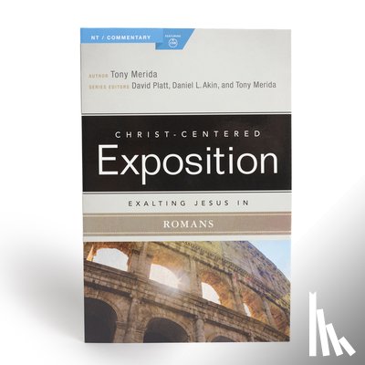 Merida, Tony - Merida, T: Exalting Jesus in Romans