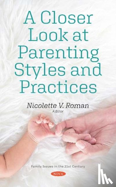  - A Closer Look at Parenting Styles and Practices
