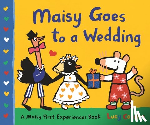 Cousins, Lucy - Maisy Goes to a Wedding: A Maisy First Experiences Book