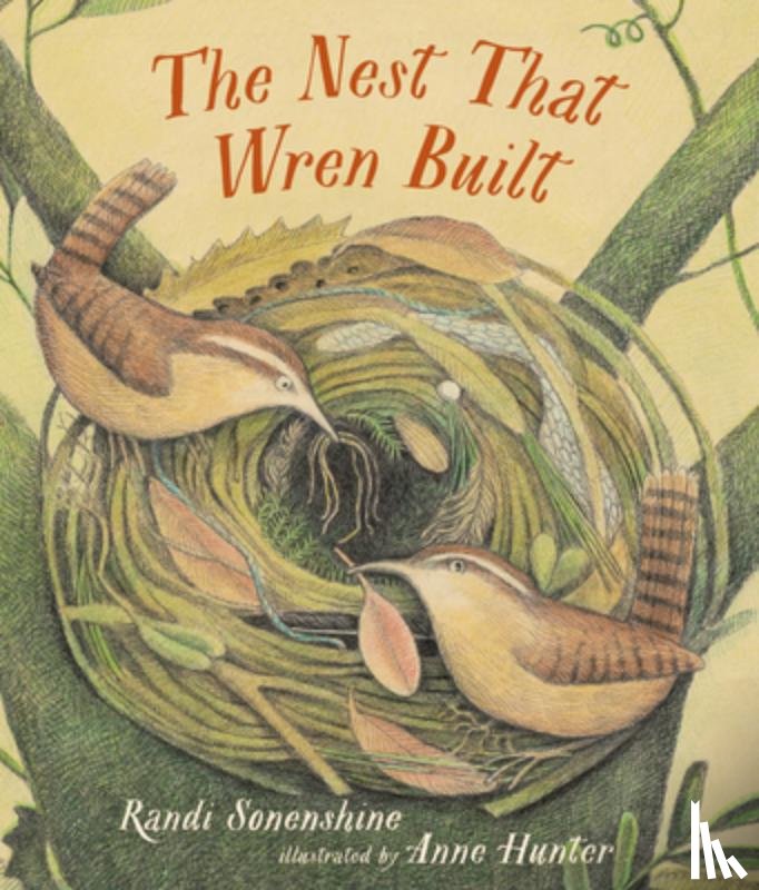 Sonenshine, Randi - The Nest That Wren Built