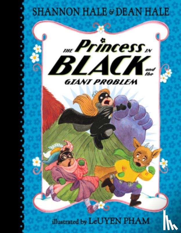 Hale, Shannon, Hale, Dean - The Princess in Black and the Giant Problem