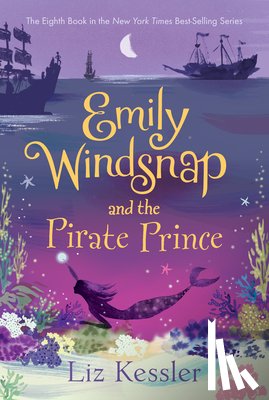 Liz Kessler, Erin Farley - Emily Windsnap and the Pirate Prince
