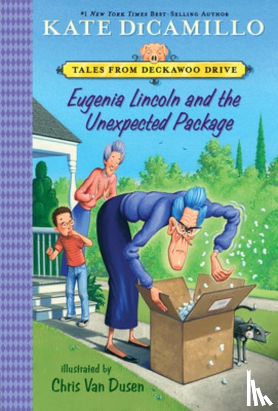 DiCamillo, Kate - Eugenia Lincoln and the Unexpected Package: Tales from Deckawoo Drive, Volume Four (a Quirky Early Chapter Book of Surprise, Self-Discovery, and the A