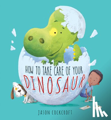 Cockcroft, Jason - HT TAKE CARE OF YOUR DINOSAUR