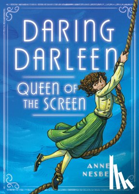 Nesbet, Anne - Daring Darleen, Queen of the Screen