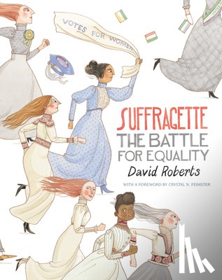 Roberts, David - Suffragette: The Battle for Equality