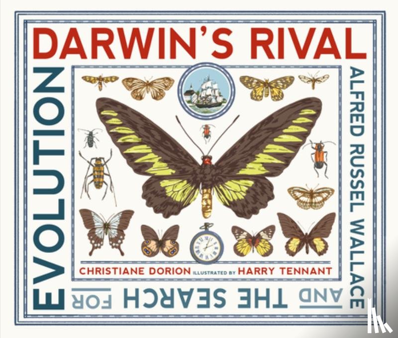 Dorion, Christiane - Darwin's Rival: Alfred Russel Wallace and the Search for Evolution