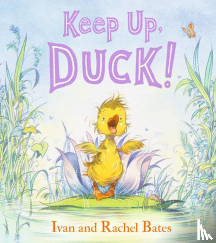 Bates, Ivan - Keep Up, Duck!