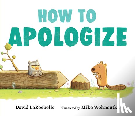 Larochelle, David - How to Apologize