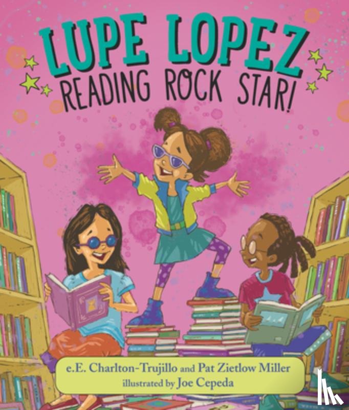 Charlton-Trujillo, E. E. - Lupe Lopez: Reading Rock Star!