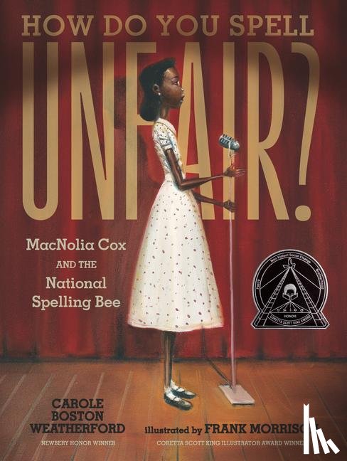 Weatherford, Carole Boston - Weatherford, C: How Do You Spell Unfair?: Macnolia Cox and t