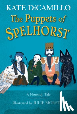 DiCamillo, Kate - The Puppets of Spelhorst: (A Magical Middle-Grade Fantasy Novel about Adventure, Friendship, and Finding Your Purpose - For Kids Ages 7-10 in Grades 2