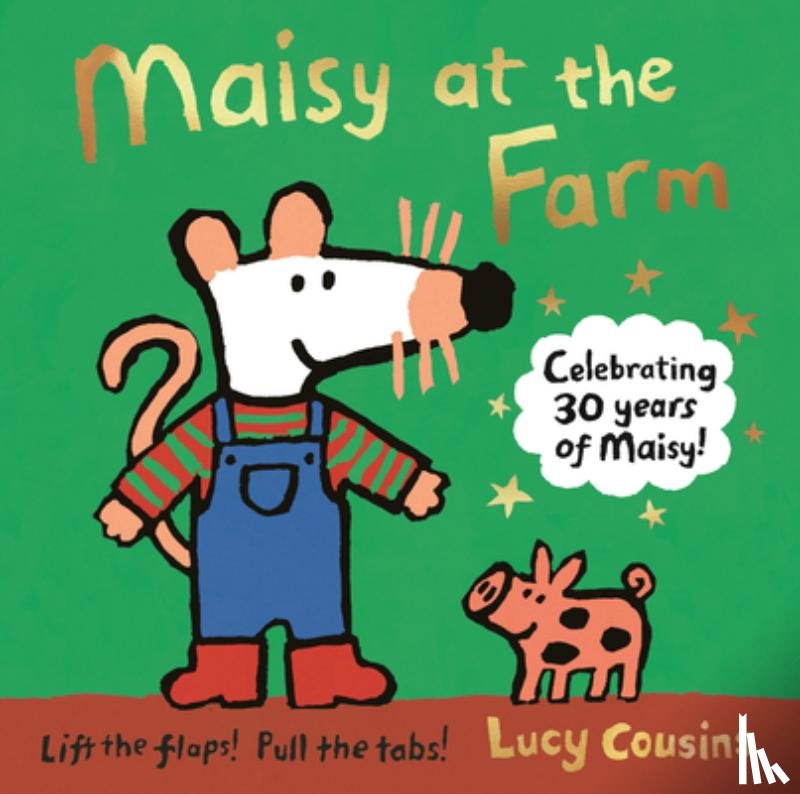 Cousins, Lucy - Maisy at the Farm: Maisy the Mouse's Farm Adventure (an Interactive Lift-The-Flap Book for Toddlers, Preschoolers, and Kids Ages 3-7)