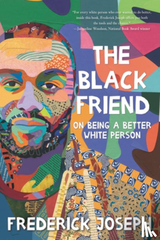 Joseph, Frederick - BLACK FRIEND ON BEING A BETTER