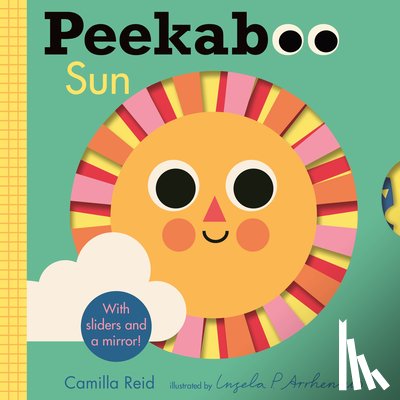 Arrhenius, Ingela P. - Peekaboo: Sun: (An Interactive Board Book for Babies & Toddlers with Mirror & Sliders to Push, Pull, or Turn. Cute Artwork Includes the Sun, Fish, Boa