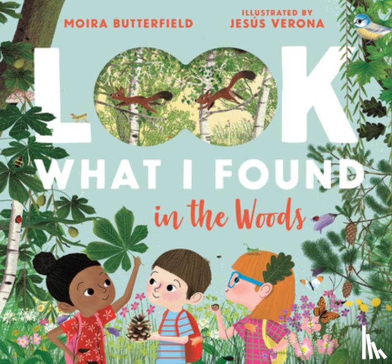 Butterfield, Moira - Look What I Found in the Woods