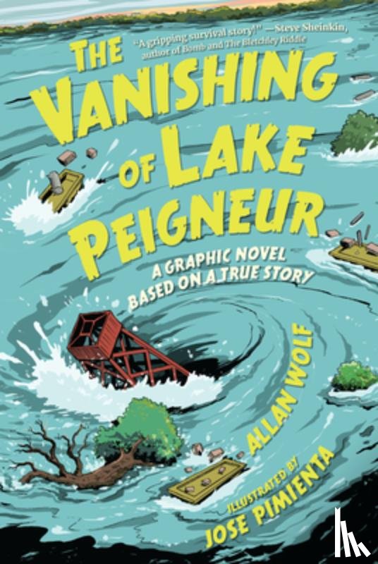 Wolf, Allan - The Vanishing of Lake Peigneur: A Graphic Novel Based on a True Story